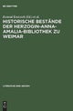 Historische Bestande Der Herzogin-Anna-Amalia-Bibliothek Zu Weimar