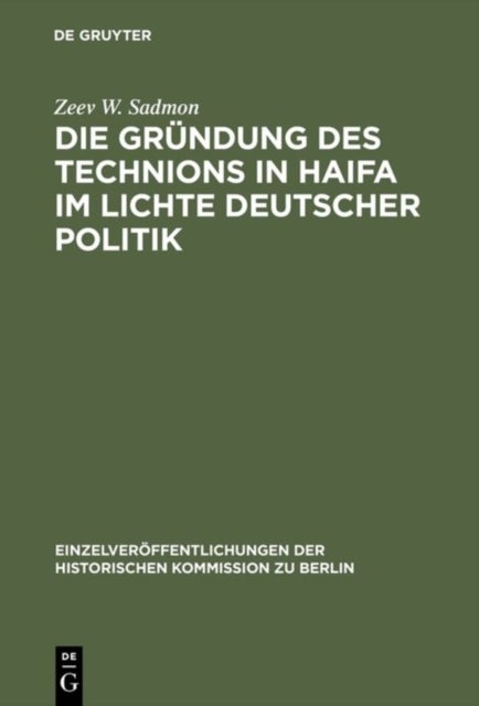 Gründung des Technions in Haifa im Lichte deutscher Politik