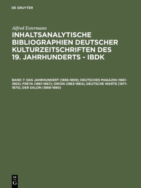 Jahrhundert (1856-1859); Deutsches Magazin (1861-1863); Freya (1861-1867); Orion (1863-1864); Deutsche Warte (1871-1875); Der Salon (1868-1890)