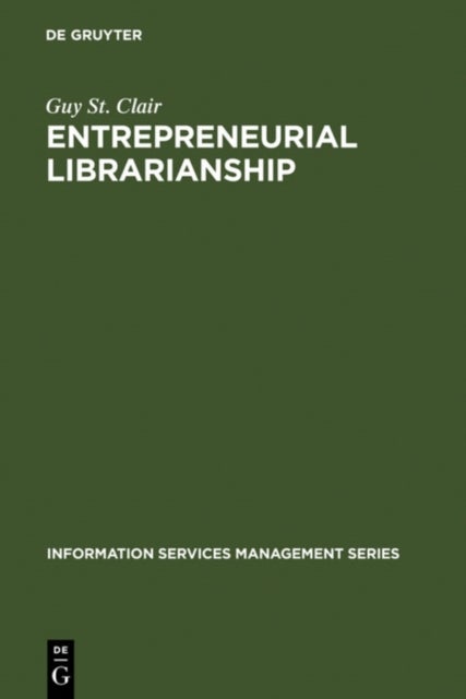 Entrepreneurial Librarianship - The Key to Effective Information Services Management