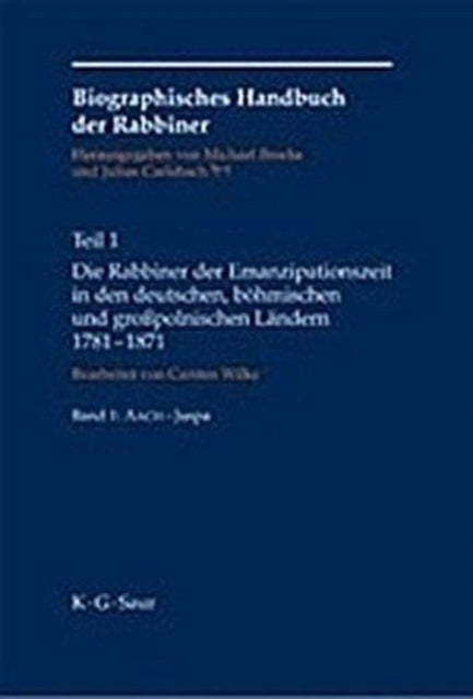 Rabbiner der Emanzipationszeit in den deutschen, böhmischen und großpolnischen Ländern 1781-1871