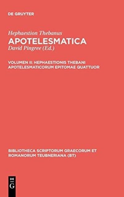 Hephaestionis Thebani apotelesmaticorum epitomae quattuor
