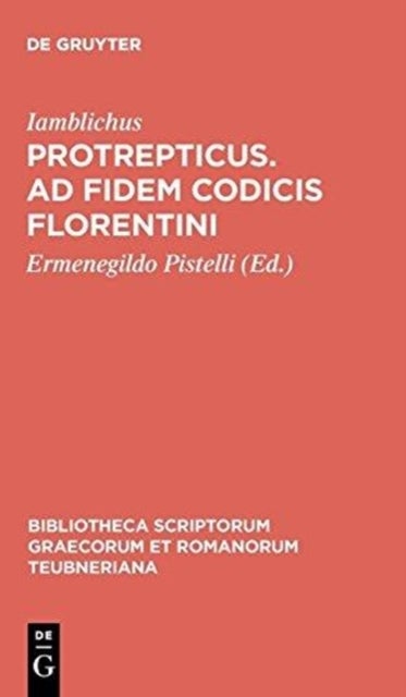Protrepticus. Ad fidem codicis Florentini