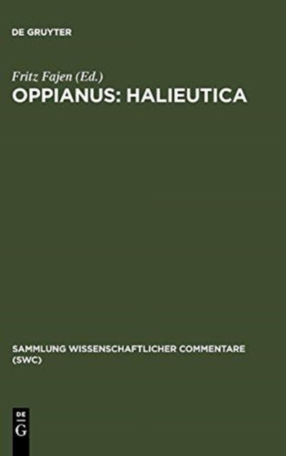 Oppianus - Einfuhrung, Text, Ubersetzung in Deutscher Sprache, Ausfuhrliche Kataloge Der Meeresfauna