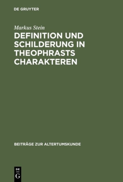 Definition Und Schilderung in Theophrasts Charakteren
