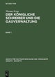 Thomas Kruse: Der Konigliche Schreiber Und Die Gauverwaltung. Band 1