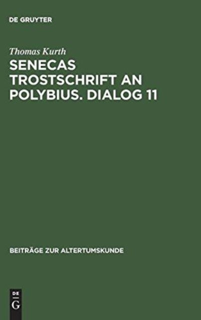 Senecas Trostschrift an Polybius. Dialog 11