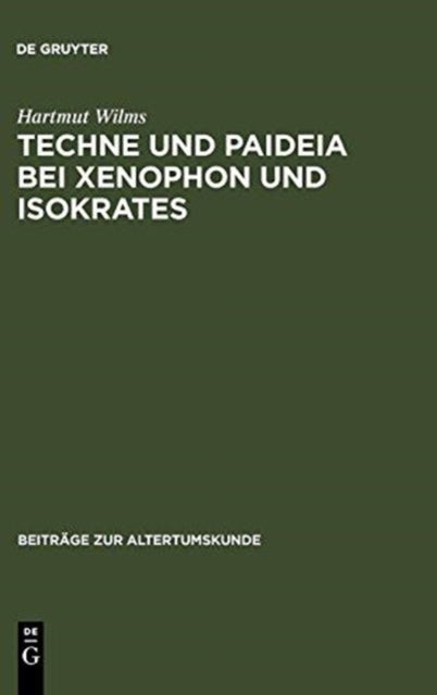 Techne und Paideia bei Xenophon und Isokrates