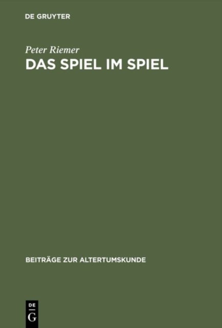 Das Spiel Im Spiel - Studien Zum Plautinischen Agon in 'Trinummus' Und 'Rudens'
