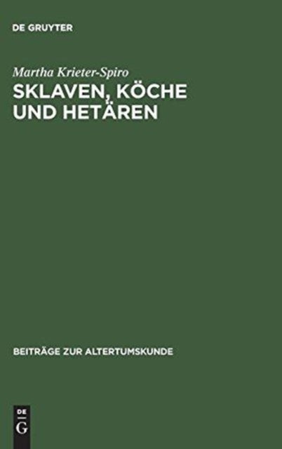 Sklaven, Koche und Hetaren