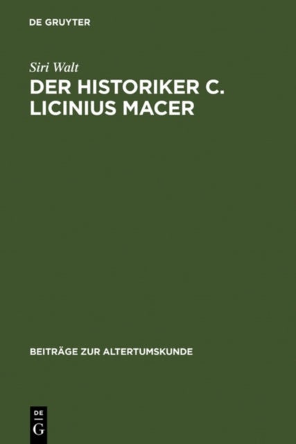 Der Historiker C. Licinius Macer - Einleitung, Fragmente, Kommentar