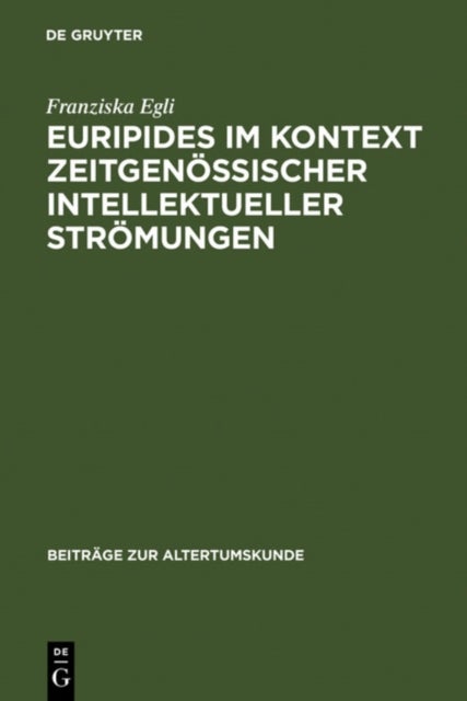 Euripides im Kontext zeitgenössischer intellektueller Strömungen - Analyse der Funktion philosophischer Themen in den Tragodien und Fragmenten