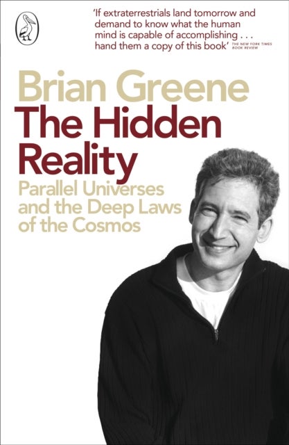 The Hidden Reality - Parallel Universes and the Deep Laws of the Cosmos