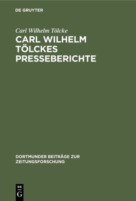 Carl Wilhelm Tolckes Presseberichte