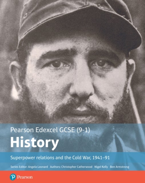 Edexcel GCSE (9-1) History Foundation Superpower relations and the Cold War, 1941¿91 Student Book