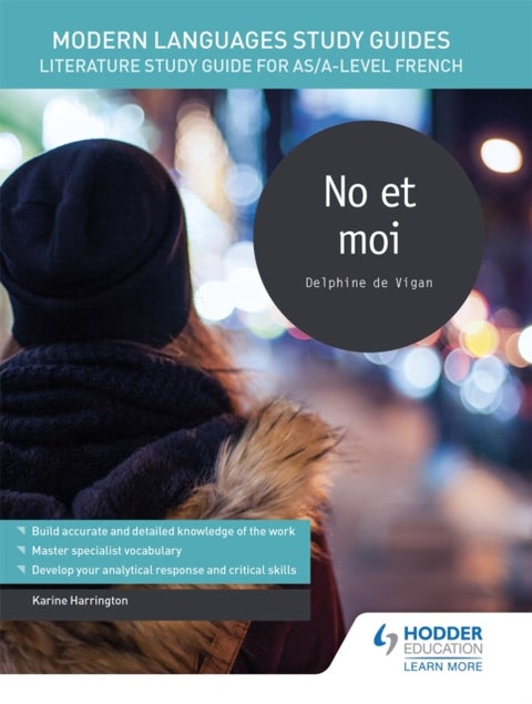 Modern Languages Study Guides: No et moi - Literature Study Guide for AS/A-level French