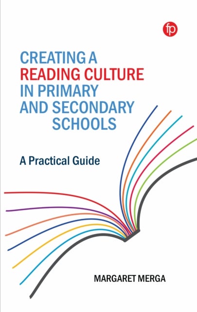 Creating a Reading Culture in Primary and Secondary Schools - A Practical Guide