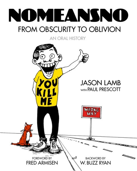 NoMeansNo - From Obscurity to Oblivion: An Oral History
