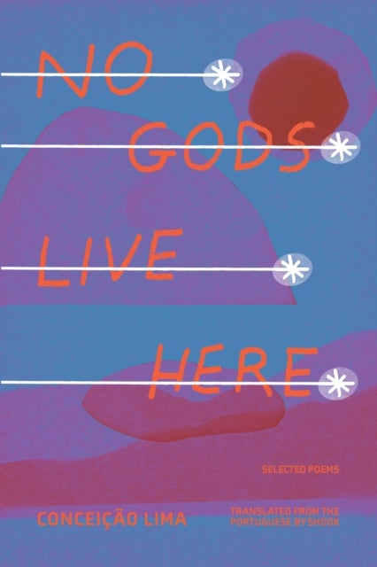 No Gods Live Here - Poems