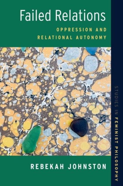 Failed Relations - Oppression and Relational Autonomy