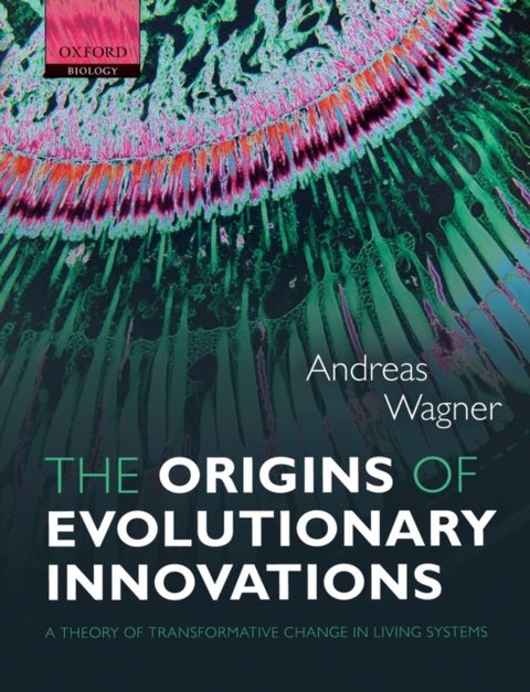 The Origins of Evolutionary Innovations - A Theory of Transformative Change in Living Systems