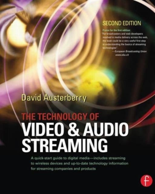 The Technology of Video and Audio Streaming