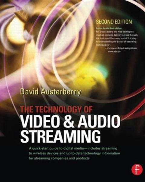 The Technology of Video and Audio Streaming