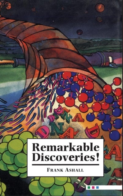 Remarkable Discoveries!