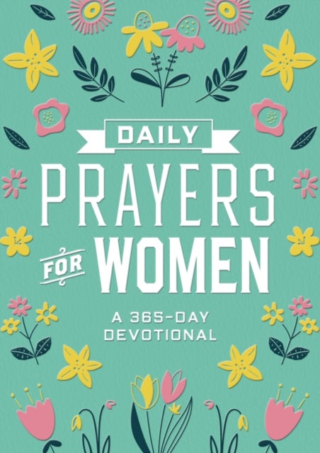 Daily Prayers for Women - A 365-Day Devotional