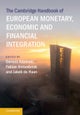 The Cambridge Handbook of European Monetary, Economic and Financial Integration