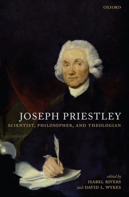 Joseph Priestley - Scientist, Philosopher, and Theologian