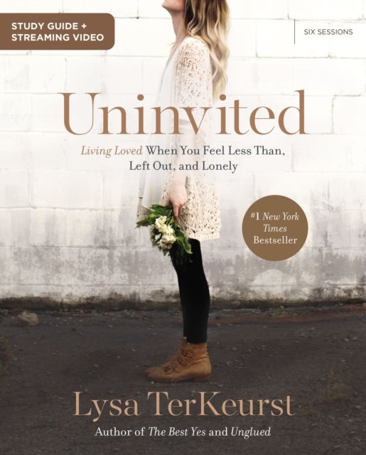 Uninvited Bible Study Guide plus Streaming Video - Living Loved When You Feel Less Than, Left Out, and Lonely