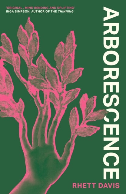Arborescence - A dazzling and deeply moving story about humans turning into trees