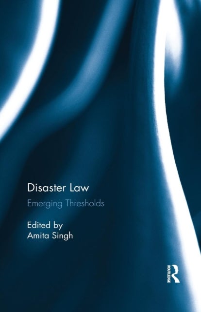 The Emerging Threshold of Disaster Law - Emerging Thresholds