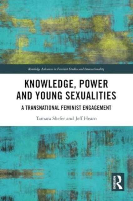 Knowledge, Power and Young Sexualities - A Transnational Feminist Engagement