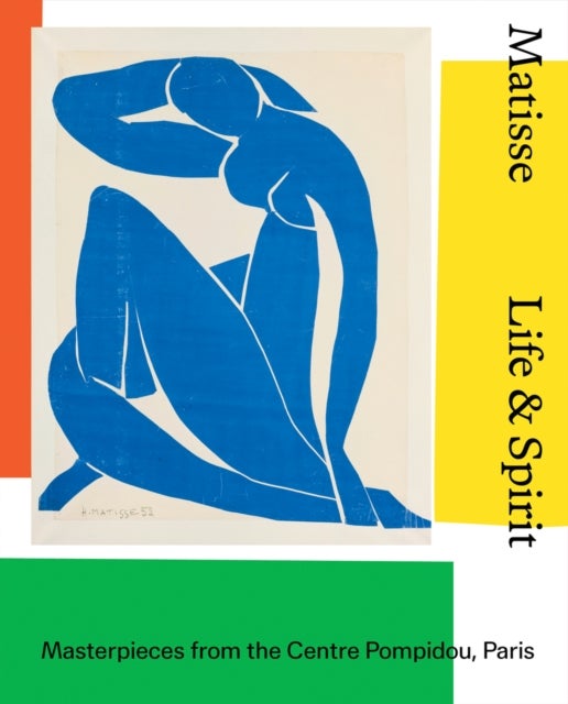 Matisse: Life and Spirit - Masterpieces from the Centre Pompidou, Paris