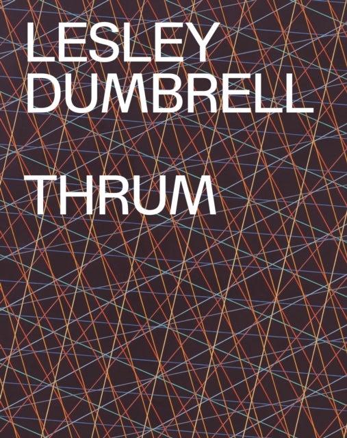 Lesley Dumbrell - Thrum