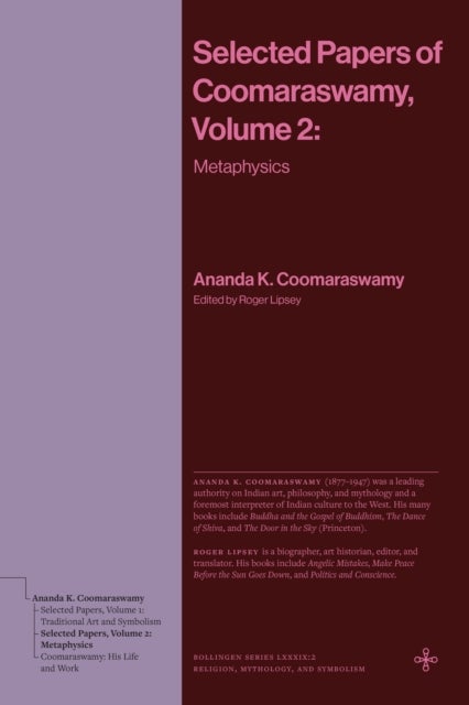 Selected Papers of Coomaraswamy, Volume 2 - Metaphysics