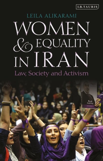 Women and Equality in Iran - Law, Society and Activism