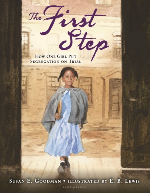 The First Step - How One Girl Put Segregation on Trial