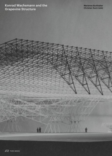 Konrad Wachsmann and the Grapevine Structure