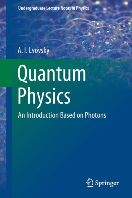 Quantum Physics - An Introduction Based on Photons