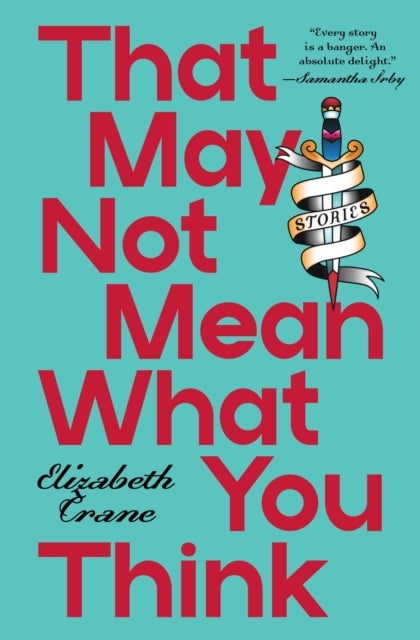That May not Mean What You Think - Stories