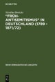 "Fruh-Antisemitismus" in Deutschland (1789 - 1871/72)