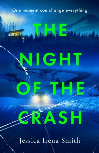 The Night of the Crash - An absolutely gripping thriller with an ending that will take your breath away