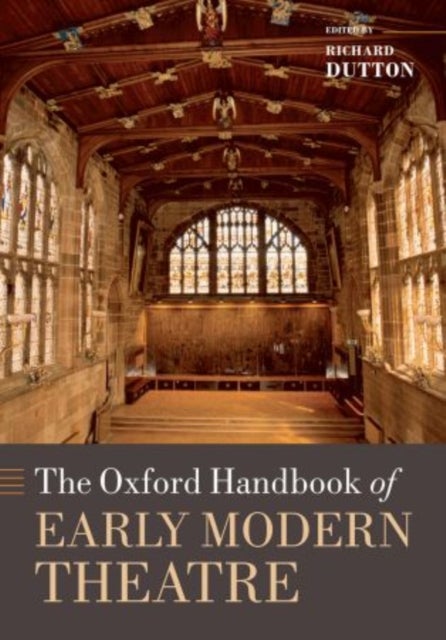 The Oxford Handbook of Early Modern Theatre