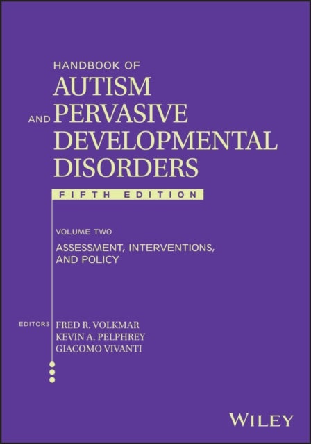 Handbook of Autism and Pervasive Developmental Disorders, Volume 2 - Assessment, Interventions, and Policy