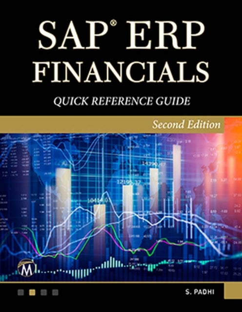 SAP ERP Financials - Quick Reference Guide