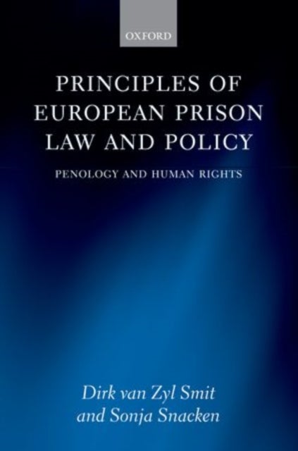 Principles of European Prison Law and Policy - Penology and Human Rights