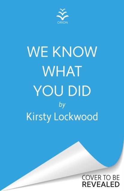 We Know What You Did - The most unforgettable debut crime novel you'll read in 2026